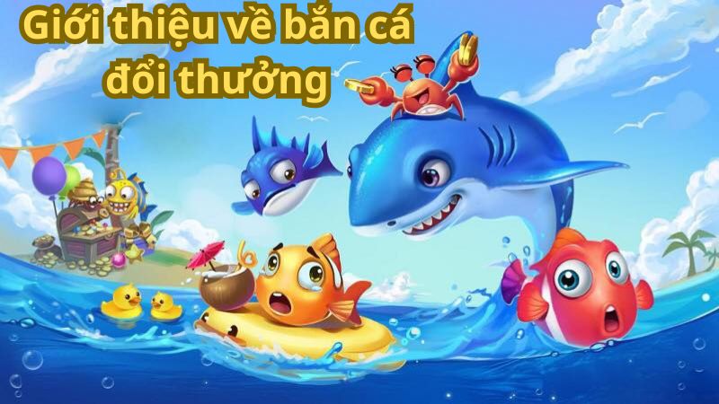 Cách chơi bắn cá đổi thưởng