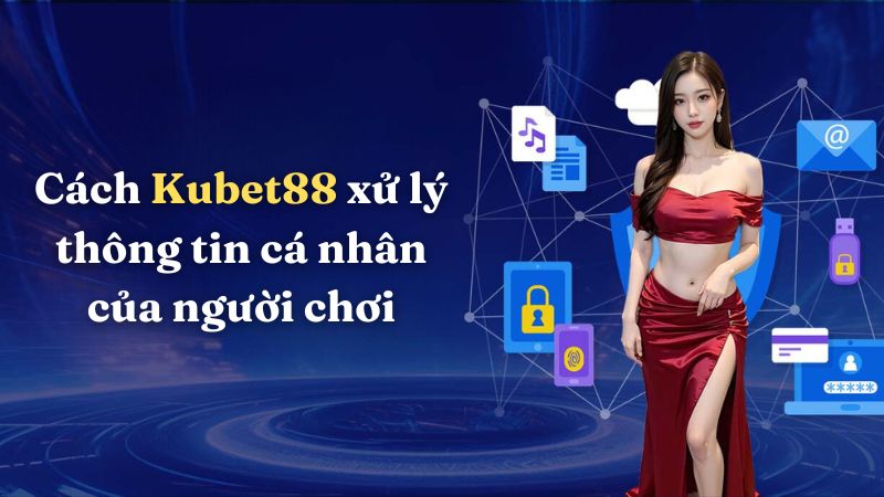 Các biện pháp bảo mật trong chính sách bảo mật của Kubet88