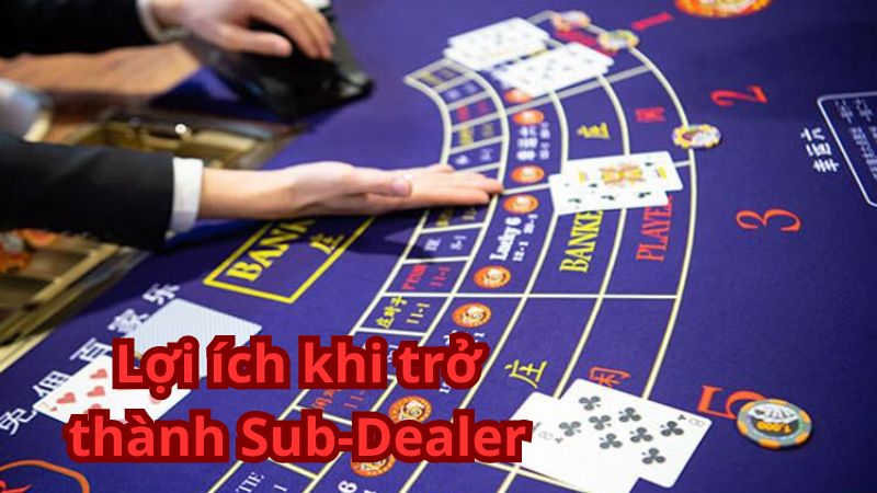 Lợi ích khi trở thành Sub-Dealer